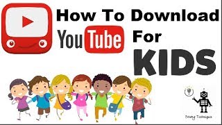 How To Download And Use Youtube Kids App  - New Yo