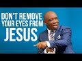 Dont Remove Your Eyes From Jesus | Evangelist Kingsley Nwaorgu