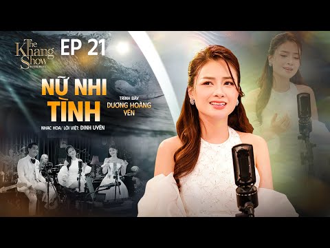 Nữ Nhi Tình - Dương Hoàng Yến | The Khang Show