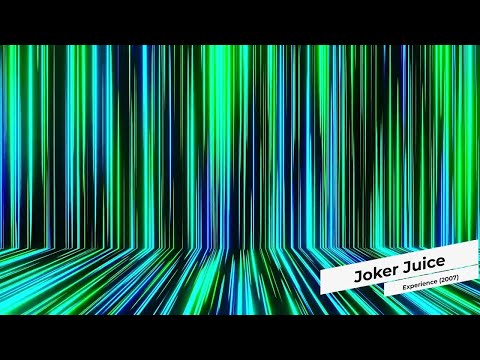 Joker Juice - Experience (2007)