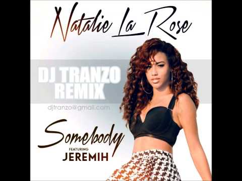 Natalie La Rose ft Jeremih - Somebody (DJ Tranzo Remix)