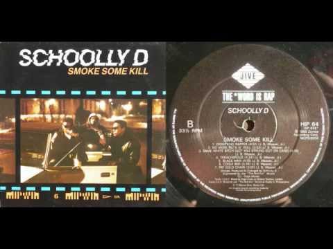 SCHOOLLY D - Smoke Some Kill (LP) / Side B - 1988