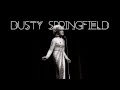 The Windmills of Your Mind - Dusty Springfield ...