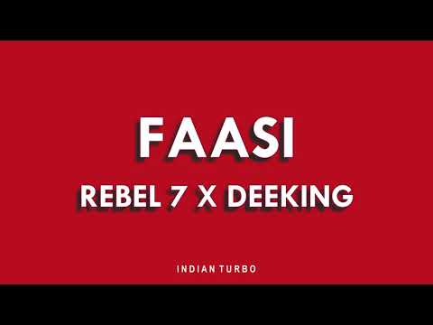 FAASI - REBEL 7 (LYRICS) | DEEKING | INDIAN TURBO