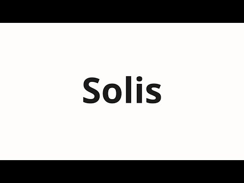 How to pronounce Solis | Солис (Solis in Russian)