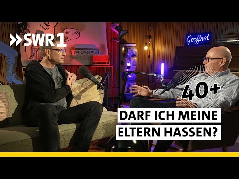 Das macht die Beziehung zu den Eltern aus | 40+ Die Podcast Therapie