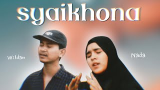 Download lagu SYAIKHONA | Nada Sikkah ft Wildan Alamsyah mp3