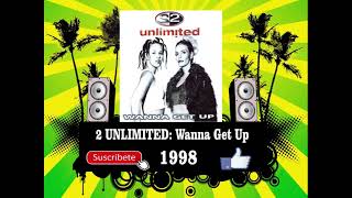 2 Unlimited - Wanna Get Up  (Radio Version)