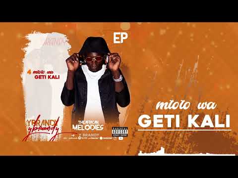 Y Brandy - Mtoto WA Geti kali