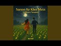Sarson Ke Khet Mein Adhoore Tarane