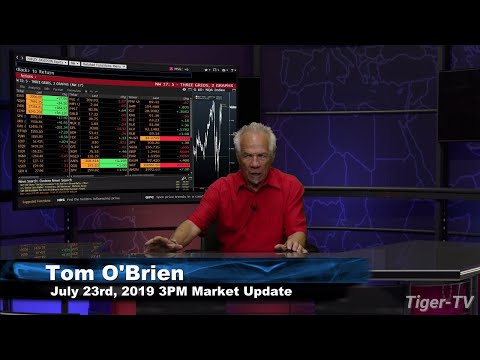 July 23rd 2019, 3PM ET Market Update with Tom O'Brien on TFNN