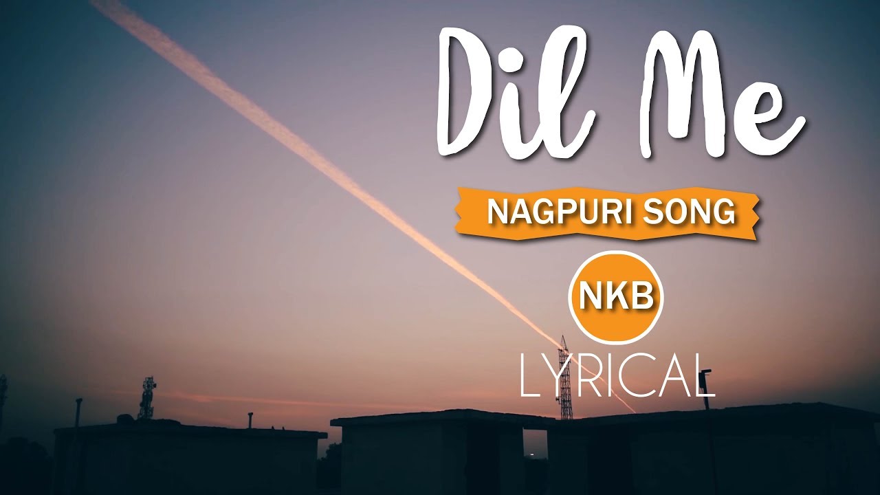 Dil me || nagpuri song || sadri song || NKB 2019