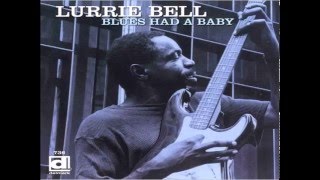 LURRIE BELL - Got My Eyes On You