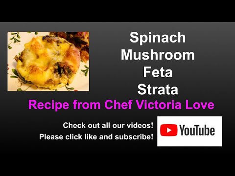 Easy SPINACH MUSHROOM FETA STRATA w nutmeg, onions & tons of cheese | Recipe from Chef Victoria Love