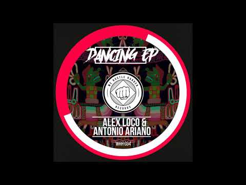 Alex Loco, Antonio Ariano - Dancing (Original Mix)