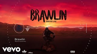 Chronic Law - Brawlin (Official Audio)