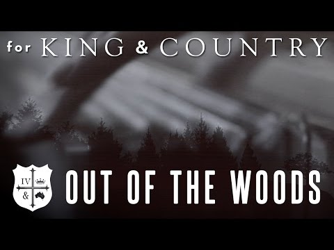 for KING + COUNTRY - Out Of The Woods (Taylor Swift Cover)