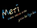 Meri Saans Saans Mere Yar Ke Liye Hai Status मेरी साँस साँस मेरे य