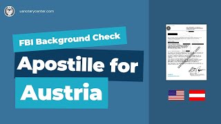 FBI Background Check Apostille for Austria | American Notary Service Center | usnotarycenter.com