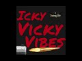 CCLiLMaN Icky Vicky Vibes Freestyle