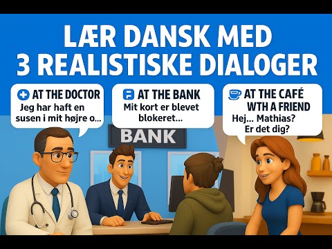 Learn Danish With Conversations | Lær dansk | Forbedre dansk | Learn Danish | Improve Danish