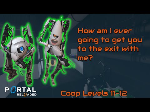 Portal 2 - Portal Reloaded Coop Levels 11-12