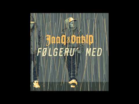 Følgeru Med - Jaa9 & OnklP