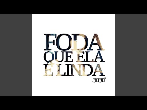 Foda Que Ela É Linda