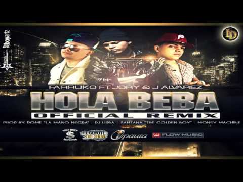 Farruko Ft. J Alvarez Y Jory - Hola Beba ★Official Remix★ + LETRA