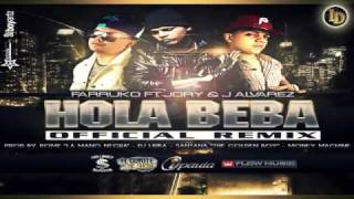 Farruko Ft. J Alvarez Y Jory - Hola Beba ★Official Remix★ + LETRA