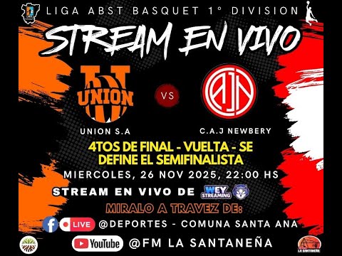 "UNION SANTA ANA VS C.A.J NEWBERY" - 4TOS DE FINAL - 1ra DIVISION - LIGA ABST