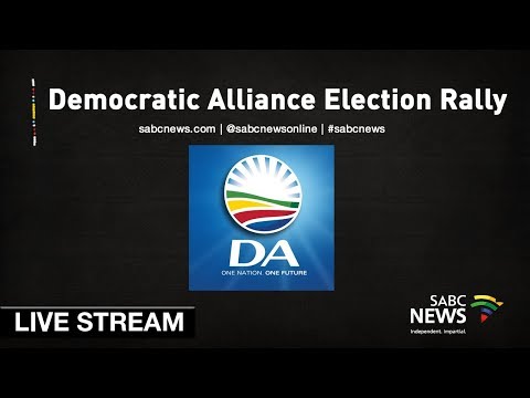Democratic Alliance election rally, 04 May 2019