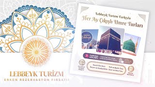LEBBEYK TURİZM I 2026 UMRE TURLARI