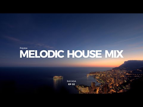 Melodic House Mix - EP02 | Lane 8, Le Youth, Elderbrook, Tinlicker