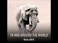 78 MIN AROUND THE WORLD Act 2 Ethnic Deep House Dj Set