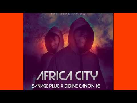 Didin Canon 16 / Savage plug // Africa City // (Officiel Audio)