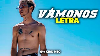 Kidd Keo - VÁMONOS Letra (Lyrics) ✅ [BACK TO ROCKPORT]