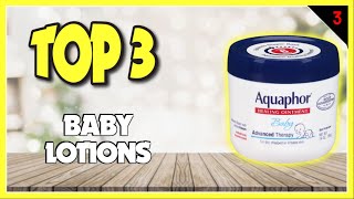 Best Baby Lotions In 2023