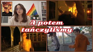 Sercem w filmach: Analiza A potem tańczyliśmy