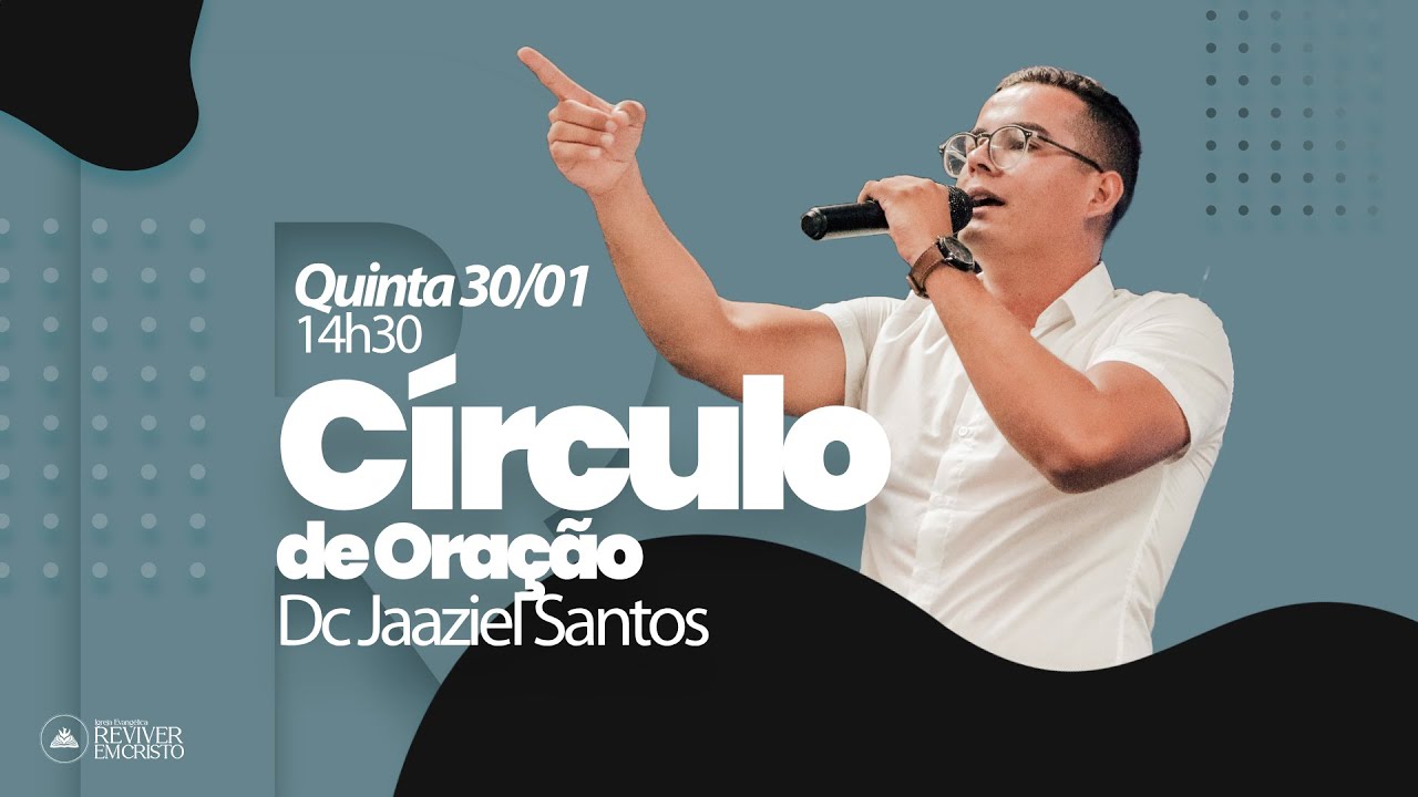 CÍRCULO DE ORAÇÃO | DC. JAAZIEL SANTOS | REC ALAGOAS | 30/01/2025
