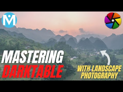 Mastering darktable with Landscape Photography