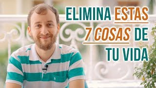 Video: Elimina Estas 7 Cosas De Tu Vida Para Ser Más Exitoso