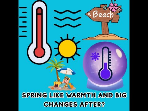 Pacific NW Weather: Spring like Warmth, then Big Changes?!?