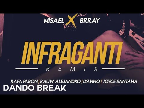 Misael, Brray, Rauw Alejandro, Lyanno, Rafa Pabon, Joyce Santana - Infraganti (Remix)