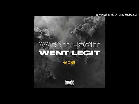 4K Turk - Went Legit Freestyle 