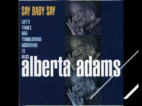 Alberta Adams – Say Baby Say