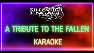 Killswitch Engage - A Tribute to the Fallen (Karaoke) (Karaoke HQ)