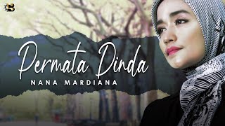 Download lagu NANA MARDIANA - PERMATA DINDA [  MUSIC VIDEO ] mp3