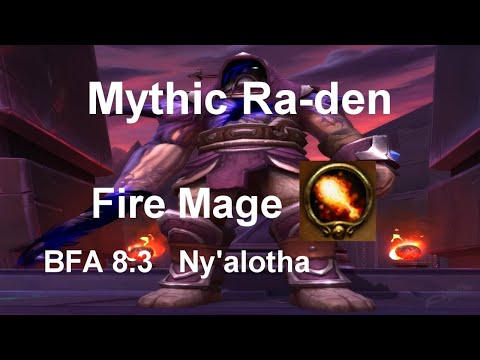 Mythic Ra-den - Fire Mage PoV: BFA 8.3 Nya'lotha Raid