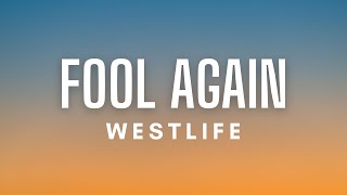 Westlife - Fool Again (Lyrics)